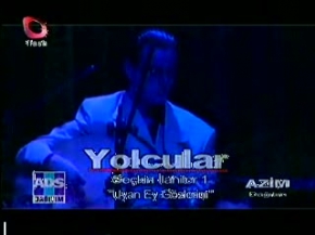 ilahi - -Yolcular - Uyan Ey Gozlerim