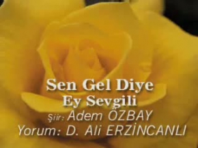 Sen Gel diye D Ali Erzincanli