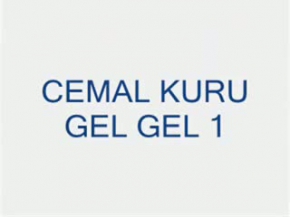 Cemal Kuru Gel Gel 1