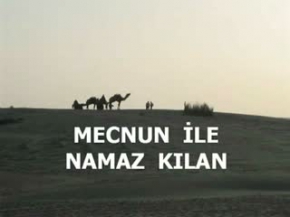 Mecnun ve Namaz Kılan