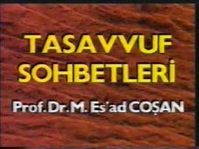 Tasavvuf Sohbeti - 05.10.1996 - Prof. Dr. Mahmud Esad Coşan Rh.A