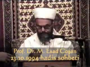 23.10.1994, Hadis Sohbeti, Prof Dr. Mahmud Esad Coşan Rh.A