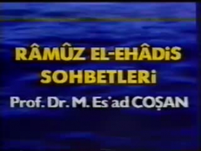 Hadis Sohbeti - 14.07.1996  - Prof. Dr. Mahmud Esad Coşan Rh.A