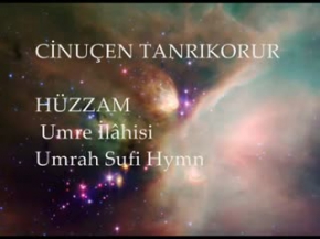 HÜZZAM Umrah/Umre İlahisi Cinuçen Tanrıkorur (solo)