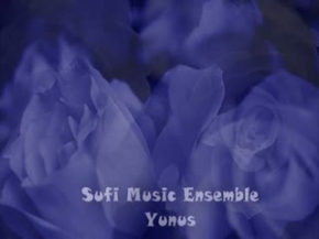 SUFI MUSIC ENSEMBLE - YUNUS