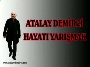 Atalay Demirci - Hayatı Yarışmak