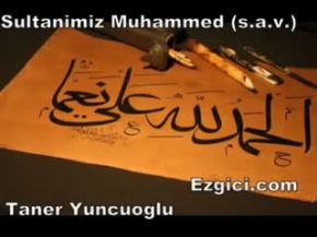 Taner Yüncüoğlu - Sultanımız Muhammed (s.a.v)