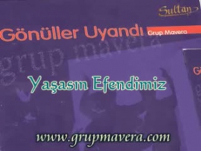 Grup Mavera - Yaşasın Efendimiz