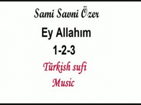 Sami Savni Özer - Ey Allahım