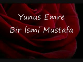 Yunus Emre - Bir İsmi Mustafa