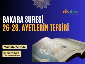 Bakara Suresi 26-28. Ayetler Tefsiri | Mustafa Yerinde